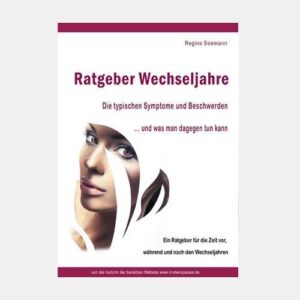 Übersichtlicher Ratgeber für die Wechseljahre, der Frau. Praktisch Tipps zur Selbsthilfe.